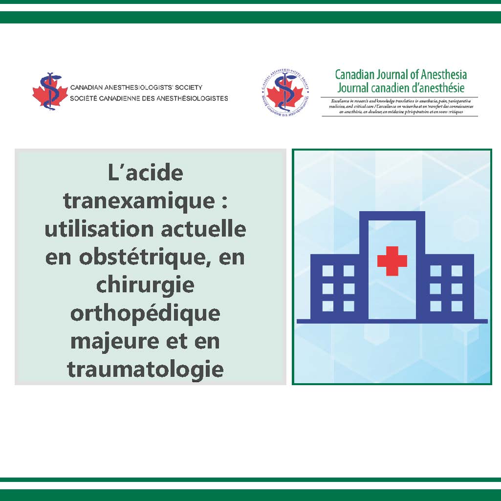 L’acide tranexamique : utilisation actuelle en obstétrique, en chirurgie orthopédique majeure et en traumatologie